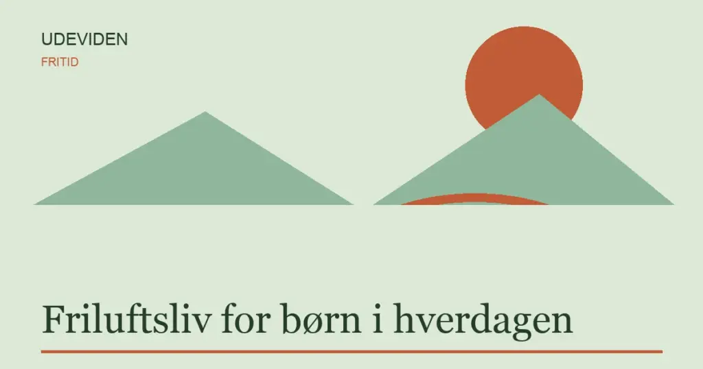 Friluftsliv for børn i hverdagen