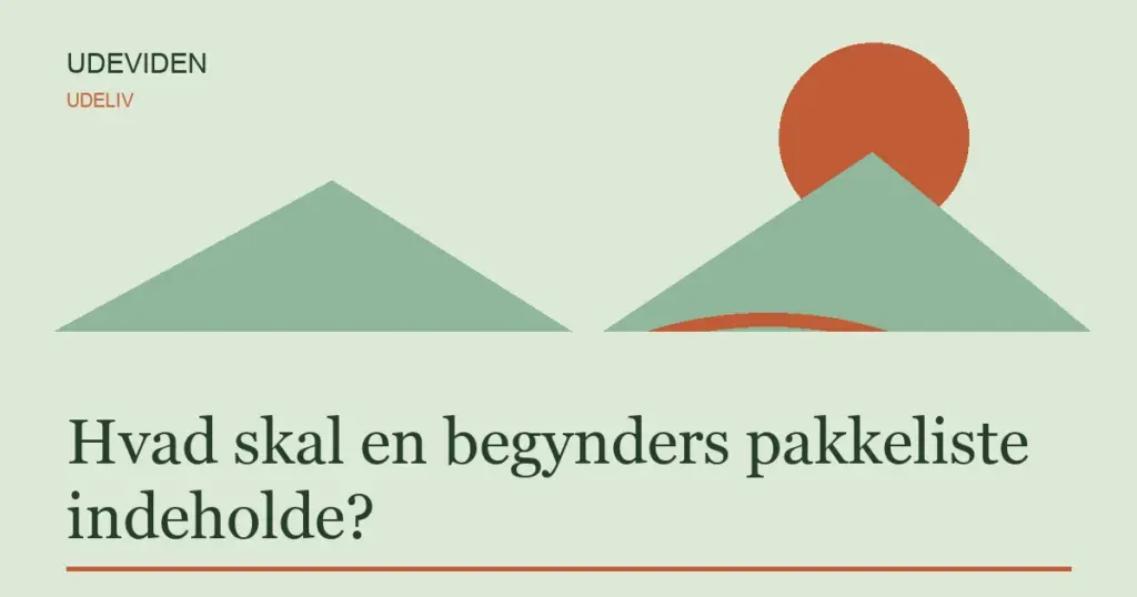 Hvad skal en begynders pakkeliste indeholde?